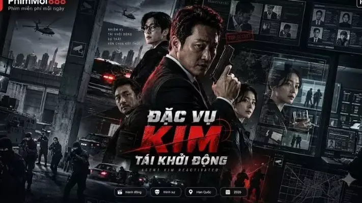 Đặc Vụ Kim Tái Khởi Động - Phim Hành Động Đáng Chú Ý