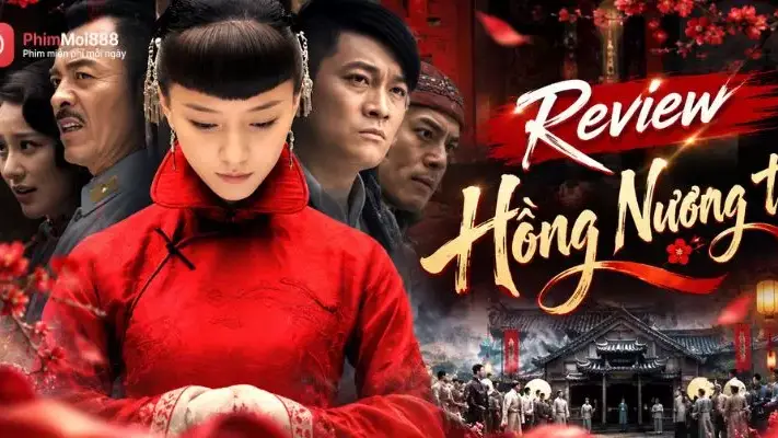 Review Hồng Nương Tử - Tình Yêu Và Lý Tưởng Giữa Thời Loạn