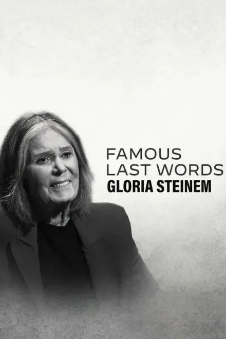 Những Lời Trăn Trối Nổi Tiếng: Gloria Steinem