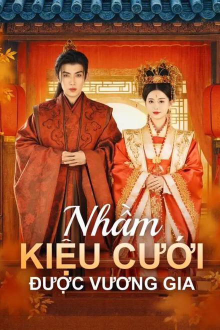Nhầm Kiệu Cưới Được Vương Gia