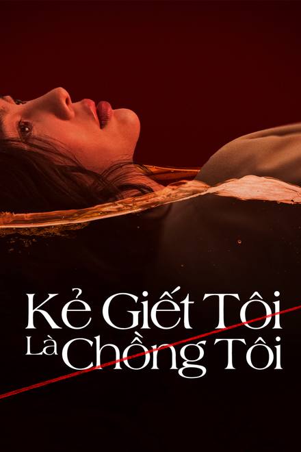 Kẻ Giết Tôi Là Chồng Tôi