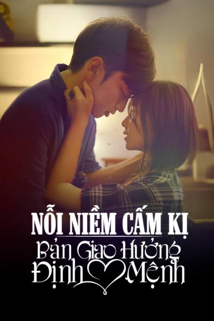 Nỗi Niềm Cấm Kị: Bản Giao Hưởng Định Mệnh