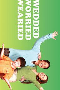 Wedded, Worried, Wearied