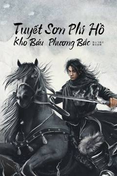 Tuyết Sơn Phi Hồ: Kho Báu Phương Bắc