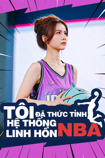 Tôi Đã Thức Tỉnh Hệ Thống Linh Hồn NBA
