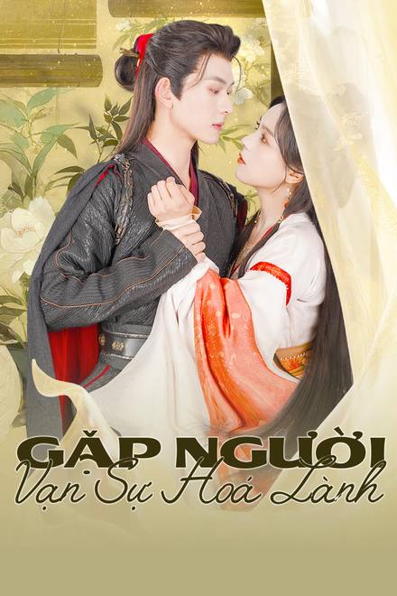 Gặp Người Vạn Sự Hoá Lành