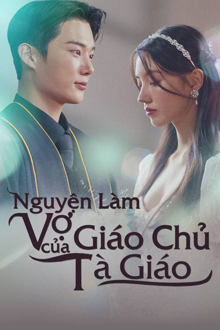Nguyện Làm Vợ Của Giáo Chủ Tà Giáo