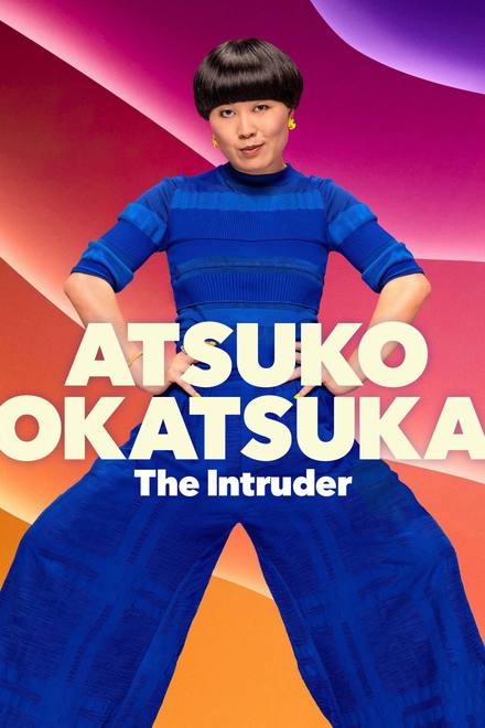 Atsuko Okatsuka: Kẻ Đột Nhập