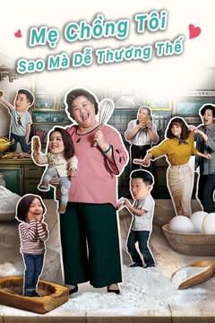 Mẹ Chồng Tôi Sao Mà Dễ Thương Thế