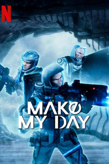 MAKE MY DAY