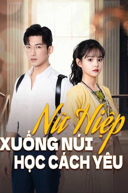 Nữ Hiệp Xuống Núi Học Cách Yêu