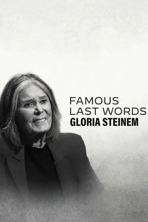 Những Lời Trăn Trối Nổi Tiếng: Gloria Steinem
